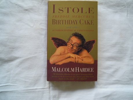 I STOLE FREDDIE MERCURY'S BIRTHDAY CAKE MALCOLM HARDEE