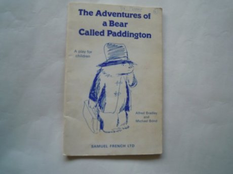 THE ADVENTURES OF A BEAR CALLED PADDDINGTON  A PLAY FOR CHILDREN